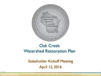 Oak Creek  Watershed Restoration Plan  Stakeholder Kickoff Meeting  April 12, 2016  1  #231117