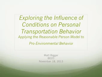 Pro-Environmental Behavior  Matt Biggar  BECC  November 18, 2013  SF to Palo Alto: An