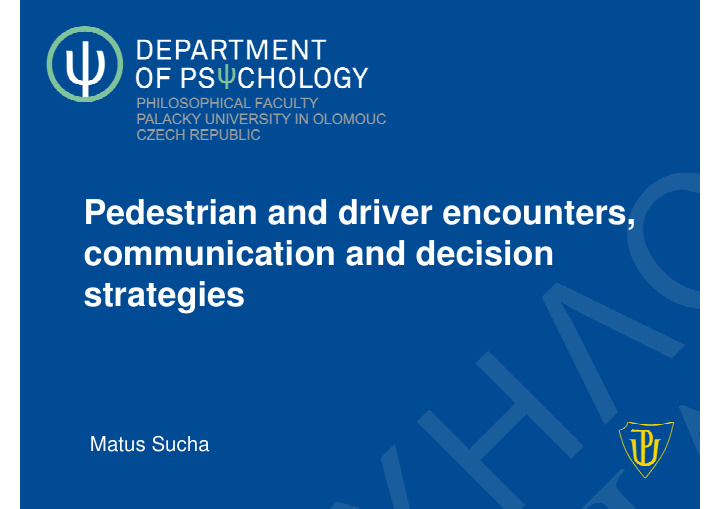 pedestrian and driver encounters communication and