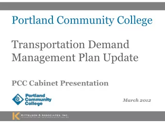 Portland Community College  Transportation Demand  Management Plan Update  PCC Cabinet Presentation