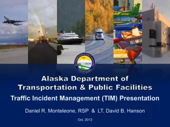 Traffic Incident Management  The State of Alaska Department of Transportation and Public Facilities