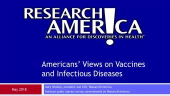 Americans Views on Vaccines  and Infectious Diseases  Mary Woolley, president and CEO,