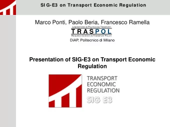 T R A S P O L R ESEARCH C ENTER ON T RANSPORT P OLICY  DiAP, Politecnico di Milano  Presentation of