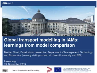 Global transport modelling in IAMs:  learnings from model comparison  Bastien Girod, Postdoctoral