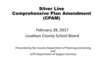 Comprehensive Plan Amendment  (CPAM)  February 28, 2017  Loudoun County School Board  Presented by