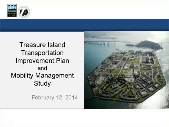 Mobility Management  Study  February 12, 2014  1  Location and Existing Conditions  Former Naval