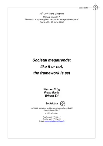 Societal megatrends:  like it or not,  the framework is set  Werner Brg  Franz Barta  Erhard Erl