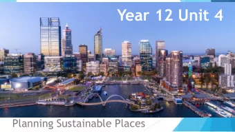 Year 12 Unit 4  Planning Sustainable Places  Overview  Short Answer Exam Questions.  Students