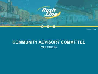 COMMUNITY ADVISORY COMMITTEE  MEETING #4  Agenda  1. Welcome and introductions.  2. Project