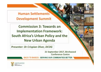 Human Settlements  Development Summit  Commission 3: Towards an  Implementation Framework:  South