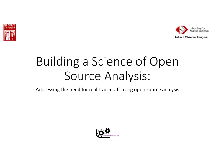building a science of open source analysis