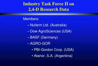 Industry Task Force II on  2,4-D Research Data  Members:  Nufarm Ltd. (Australia)  Dow