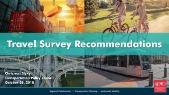 Travel Survey Recommendations  Chris van Slyke  Transportation Policy Council  October 26, 2018