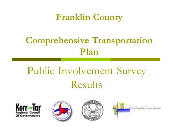 Public Involvement Survey  Results  CTP Survey Results: Overview  Survey released in Fall 2007