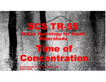 SCS TR-55  Urban Hydrology for Small  Watersheds  Time of  Concentration  Presented by: G. Windsor