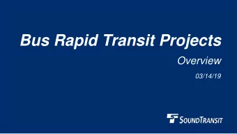 Bus Rapid Transit Projects  Overview  03/14/19  A New Line of Business    Opens in 2024