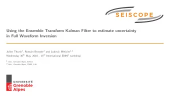 S E I S C O P E  Using the Ensemble Transform Kalman Filter to estimate uncertainty  in Full