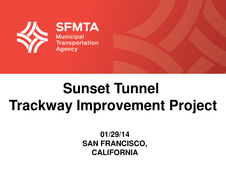 sunset tunnel trackway improvement project
