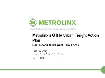 Metrolinxs GTHA Urban Freight Action  Plan  Peel Goods Movement Task Force  Lisa Salsberg