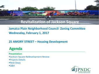Revitalization of Jackson Square  Jamaica Plain Neighborhood Council- Zoning Committee  Wednesday,