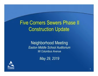 Five Corners Sewers Phase II  Construction Update  Neighborhood Meeting  Easton Middle School