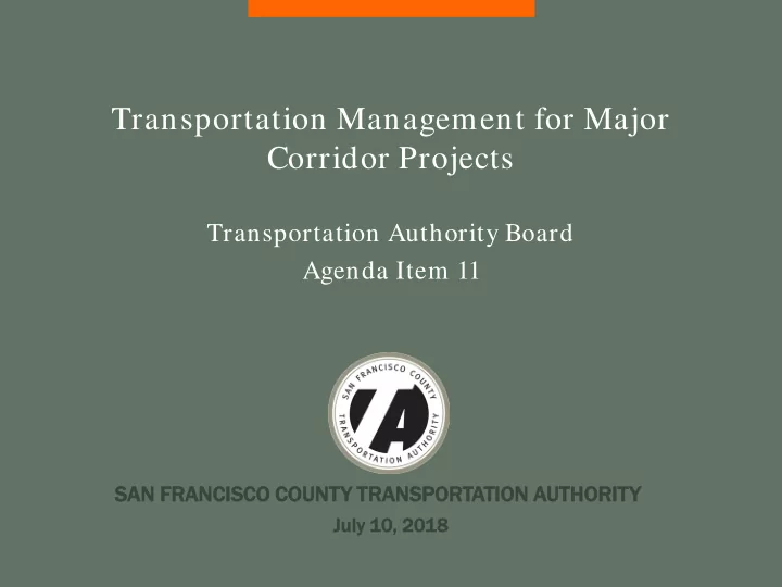 transportation management for major corridor projects