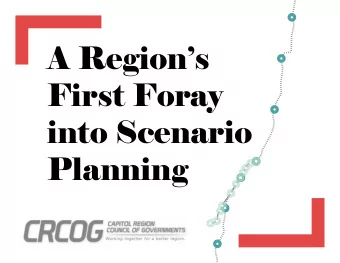A Regions  First Foray  into Scenario  Planning  What is Scenario Planning?  Scenario planning