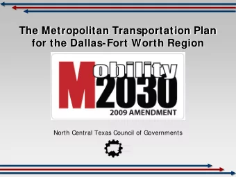 The Metropolitan Transportation Plan  for the Dallas-Fort Worth Region  North Central Texas Council
