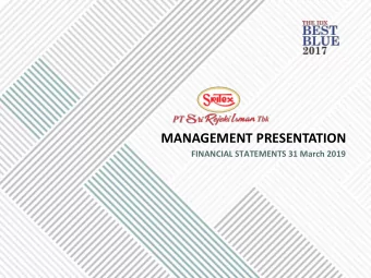 MANAGEMENT PRESENTATION  FINANCIAL STATEMENTS 31 March 2019 2  TABLE OF CONTENTS  Company Overview