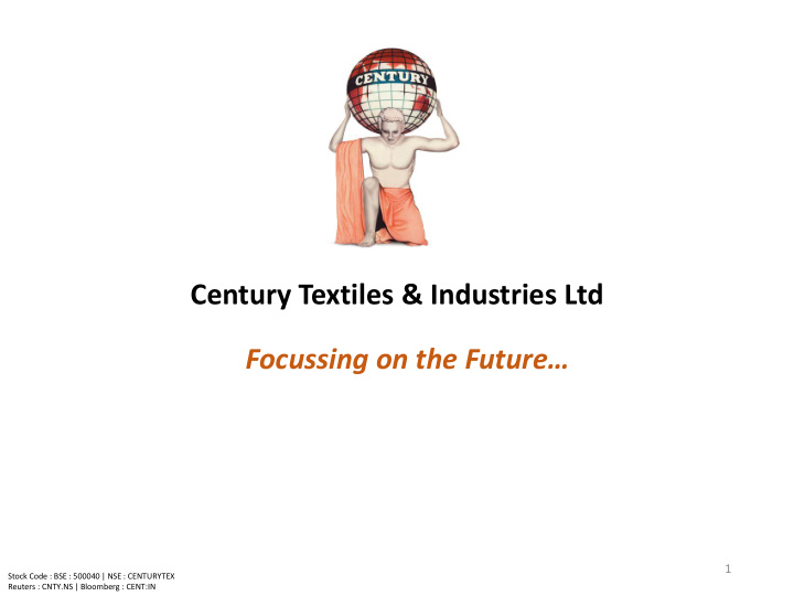century textiles industries ltd focussing on the future