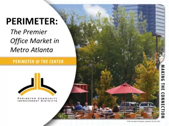 PERIMETER:  The Premier  Office Market in  Metro Atlanta  PCIDs Standard Template; Updated: Oct 03,