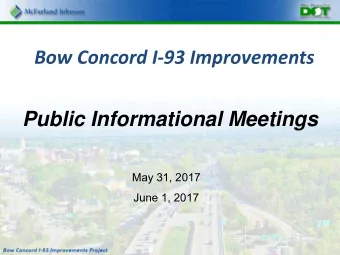 Public Informational Meetings  May 31, 2017  June 1, 2017  Study Area  Agenda   Project History