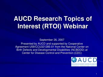 AUCD Research Topics of  AUCD Research Topics of  Interest (RTOI) Webinar  Interest (RTOI) Webinar