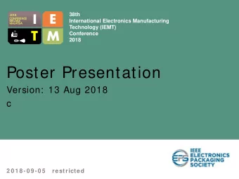 Poster Presentation  Version:  13 Aug 2018  c  2 0 1 8 -0 9 -0 5    restricted  Conference Hotel