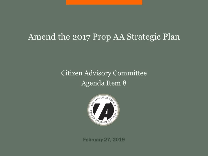 amend the 2017 prop aa strategic plan