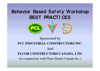 Behavior Based Saf ety Workshop  Behavior Based Saf ety Workshop  BEST PRACTI CES  BEST PRACTI CES