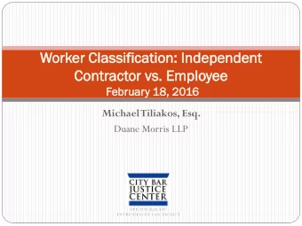 Worker C  Classif  ifica  catio  ion:  n: Inde  depend  ndent  nt  Con  ontractor  or vs.  vs.