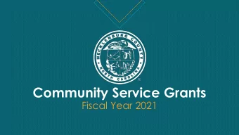 Community Service Grants  Fiscal Year 2021  Agenda  Purpose of the CSG Program  Process and