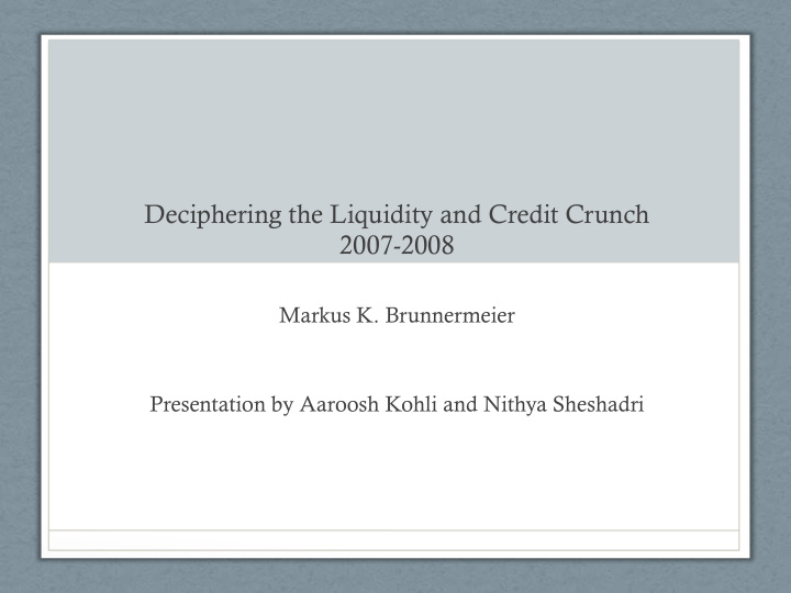 deciphering the liquidity and credit crunch 2007 2008