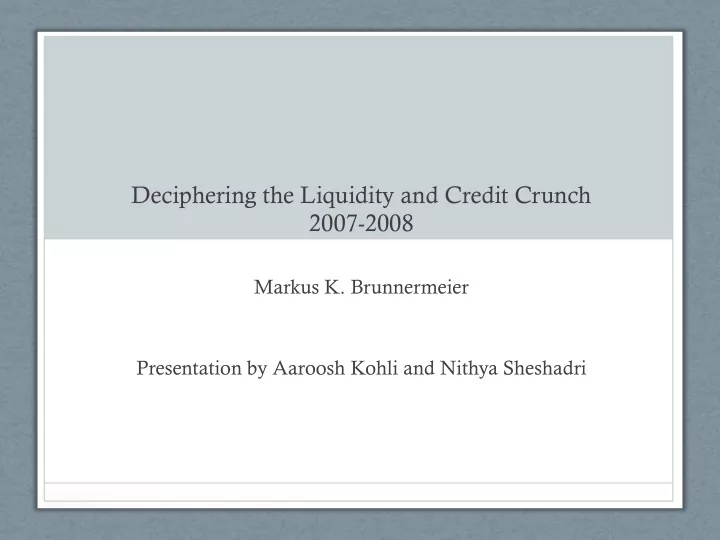 deciphering the liquidity and credit crunch 2007 2008