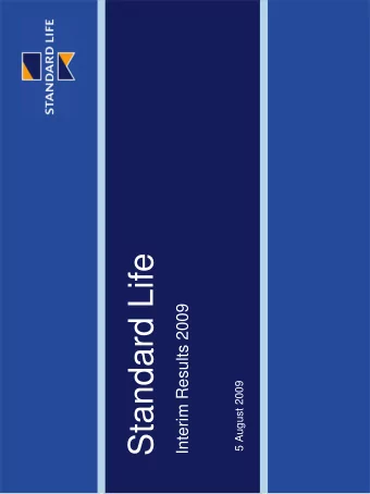 Standard Life  Interim Results 2009  5 August 2009  Disclaimer  This presentation may contain