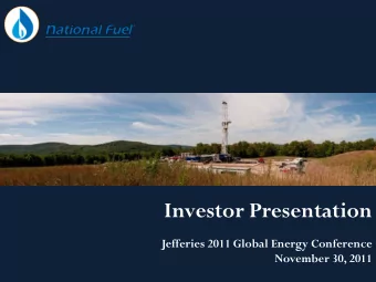 Investor Presentation  Jefferies 2011 Global Energy Conference  November 30, 2011  November 30,