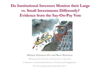 Do Institutional Investors Monitor their Large  vs. Small Investments Differently?  Evidence from