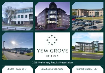 2018 Preliminary Results Presentation  Charles Peach, CFO  Jonathan Laredo, CEO  Michael Gibbons,