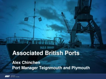Associated British Ports  Alex Chinchen  Port Manager Teignmouth and Plymouth  Associated British