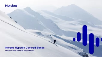 Nordea Hypotek Covered Bonds  Q4 2018 Debt investor presentation  Table of contents  1. In brief  3