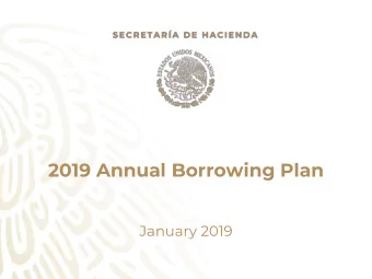 2019 Annual Borrowing Plan  January 2019  Content  I.  Executive Summary  II.  Public Debt Policy