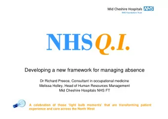 Developing a new framework for managing absence  Dr Richard Preece, Consultant in occupational