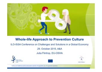 Whole-life Approach to Prevention Culture  ILO-ISSA Conference on Challenges and Solutions in a