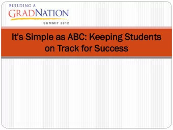 It  It's  's Sim  imple  e as  as AB  ABC: K  : Kee  eepin  ing Stud  tuden  ents  ts  on T  n